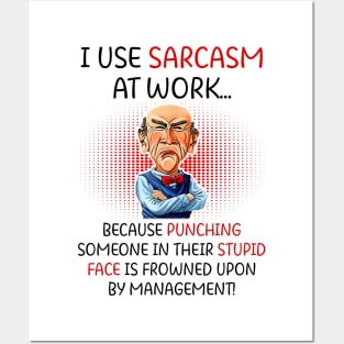 I Use Sarcasm At Work Funny Grumpy Old Man For Men Women Posters and Art